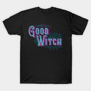 I Swear I am a Good Witch - Teal and Purple on Black T-Shirt